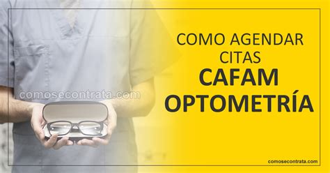 pticas cafam citas|Novedades para Agendar tus Citas Médicas en。